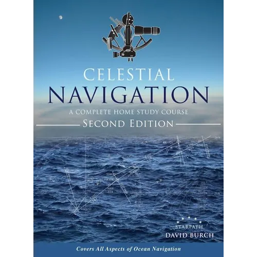 Celestial Navigation: A Complete Home Study Course, Second Edition, Hardcover