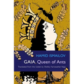 Gaia, Queen of Ants