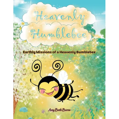 Heavenly Humblebee: Earthly Missions of Heavenly Bumblebee