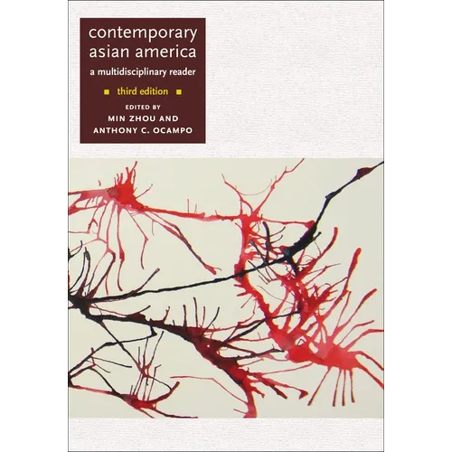 Contemporary Asian America (Third Edition): A Multidisciplinary Reader