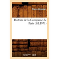 Histoire de la Commune de Paris (Éd.1871)