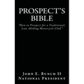 Prospect's Bible: How to Prospect for a Traditional, Law Abiding Motorcycle Club