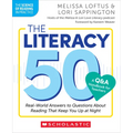 The Literacy 50-A Q&A Handbook for Teachers: Real-World Answers to Questions about Reading That Keep You Up at Night