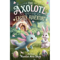 The Axolotl's Easter Adventure