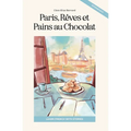 Paris, Rêves et Pains au Chocolat: Learn French with Stories (Intermediate B1): Graded French Reader