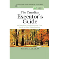 The Canadian Executor's Guide: A Complete Roadmap From First Steps to Final Distribution