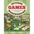 Outdoor Woodworking Games: 20 Fun Projects to Make