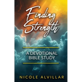 Finding Strength: A Devotional Bible Study