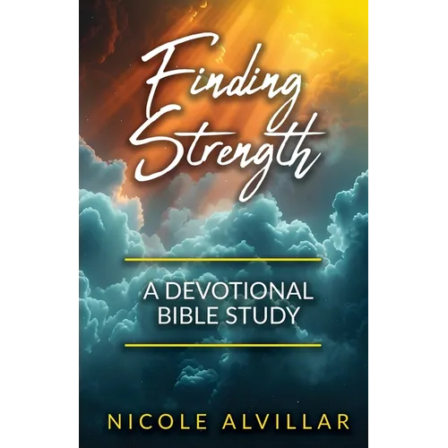 Finding Strength: A Devotional Bible Study