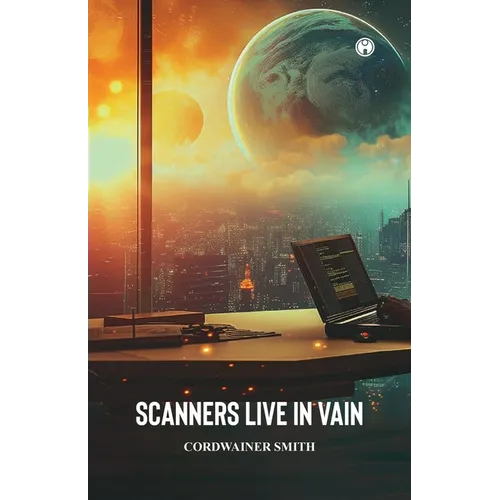 Scanners Live in Vain