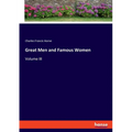 Great Men and Famous Women: Volume III