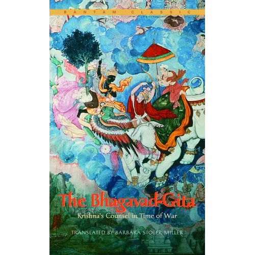 The Bhagavad-Gita: Krishna's Counsel in Time of War