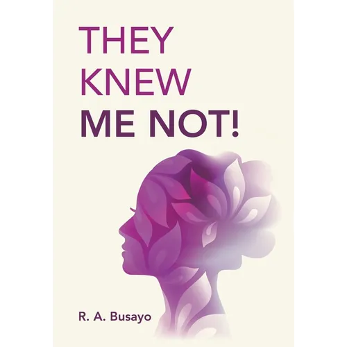 They Knew Me Not!