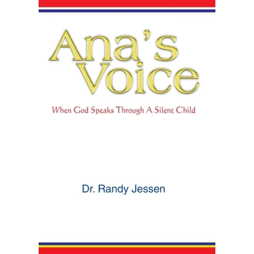 Ana's Voice: When God Speaks Through a Silent Child