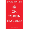 Oh, to Be in England