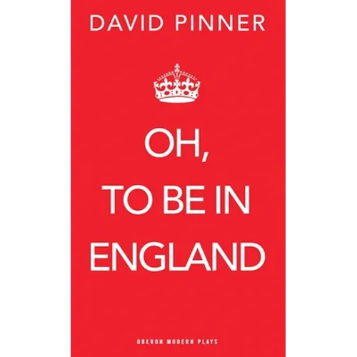 Oh, to Be in England