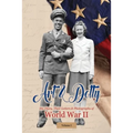 Art & Dotty: His Diary, Their Letters & Photographs of World War II