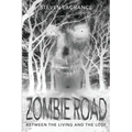 Zombie Road: Between the Living and the Lost