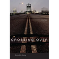 Crossing Over: Poems
