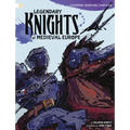 Legendary Knights of Medieval Europe