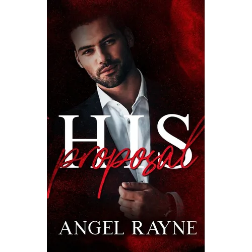 His Proposal: A Dark Mafia Romance