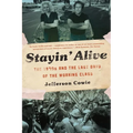 Stayin' Alive: The 1970s and the Last Days of the Working Class