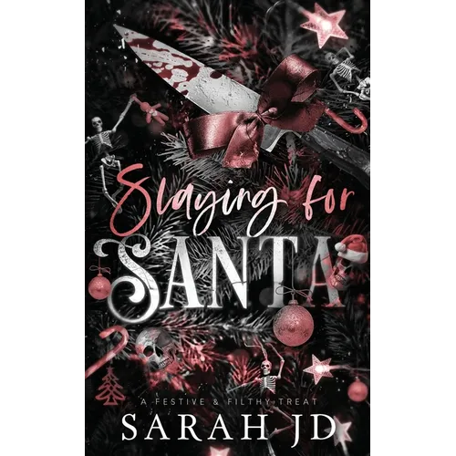 Slaying for Santa: a dark enemies-to-lovers single dad age gap Christmas romance