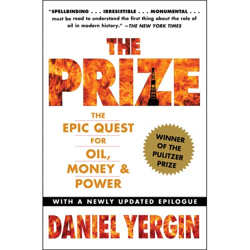 The Prize: The Epic Quest for Oil, Money & Power