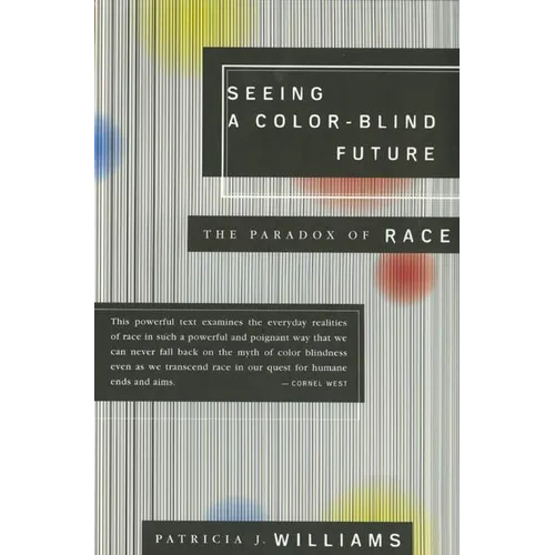 Seeing a Color-Blind Future: The Paradox of Race