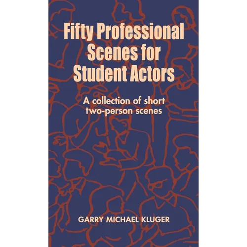 Fifty Professional Scenes for Student Actors: A Collection of Short Two-Person Scenes