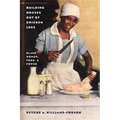 Building Houses Out of Chicken Legs: Black Women, Food, and Power
