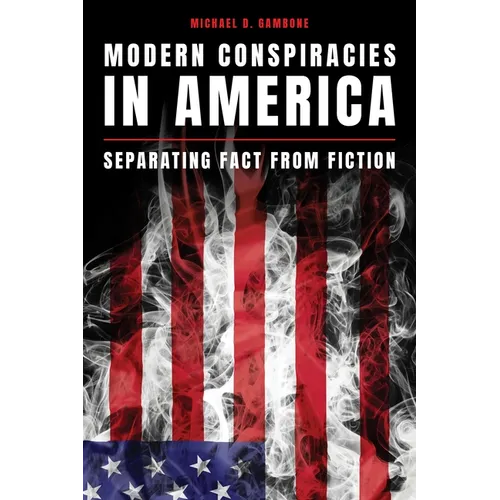 Modern Conspiracies in America: Separating Fact from Fiction