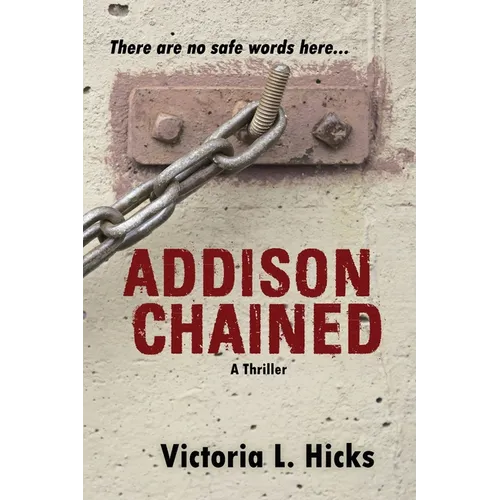 Addison Chained