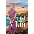 The Cornish Affair: An utterly compelling and completely unputdownable heartwarming WW2 historical romance