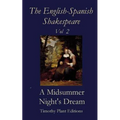 The English-Spanish Shakespeare - Vol II: A Midsummer Night's Dream