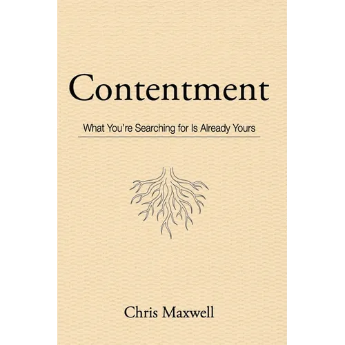 Contentment: What You're Searching for Is Already Yours