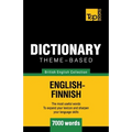 Theme-based dictionary British English-Finnish - 7000 words