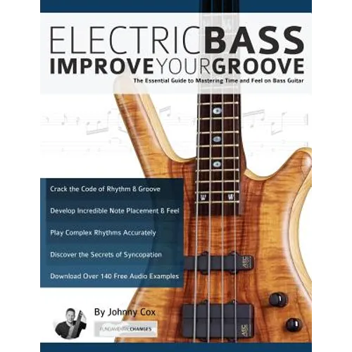 Electric Bass: Improve Your Groove