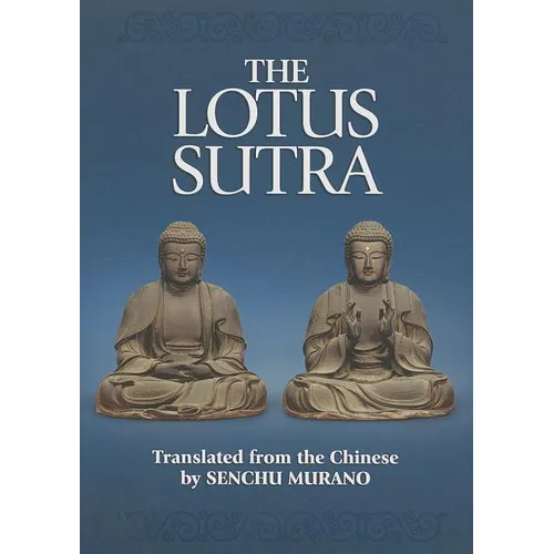 The Lotus Sutra: The Sutra of the Lotus Flower of the Wonderful Dharma