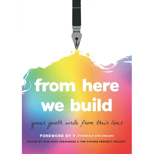 From Here We Build: Queer Youth Write From Their Lives