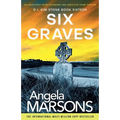 Six Graves: An absolutely heart-pounding and addictive crime thriller