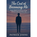 The Cost of Becoming Me