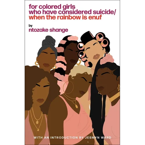 For Colored Girls Who Have Considered Suicide When the Rainbow Is Enuf