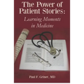 The Power of Patient Stories: Learning Moments in Medicine