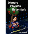 Honors Physics Essentials: An APlusPhysics Guide