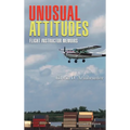 Unusual Attitudes: Flight Instructor Memoirs