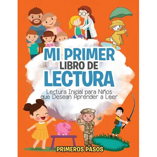 Mi Primer Libro de Lectura: Lectura Inicial para Niños que Desean Aprender a Leer