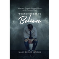 When It Hurts To Believe