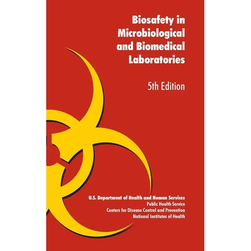 Biosafety in Microbiological and Biomedical Laboratories