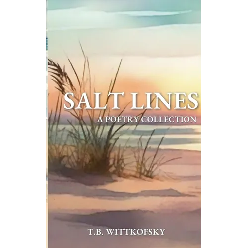 Salt Lines: A Poetry Collection